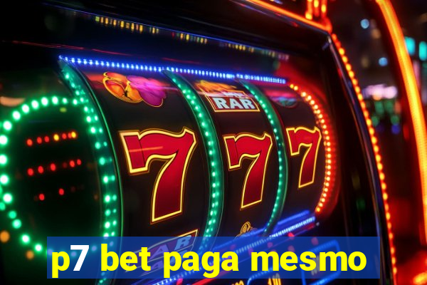 p7 bet paga mesmo